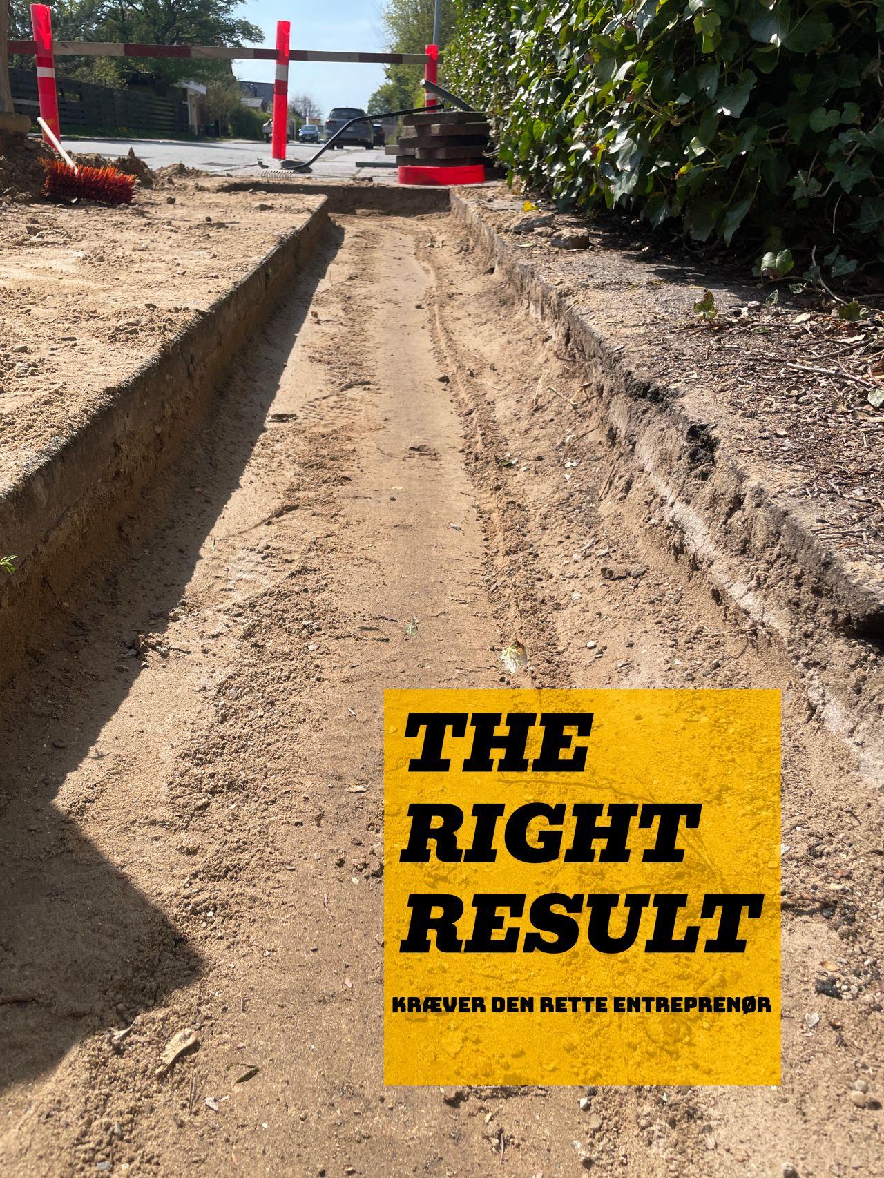Billede af en gravet grøft med teksten "THE RIGHT RESULT" i gul baggrund, der viser et byggeprojekt.